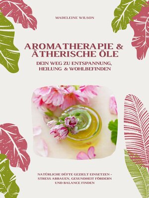 cover image of Aromatherapie und Ätherische Öle